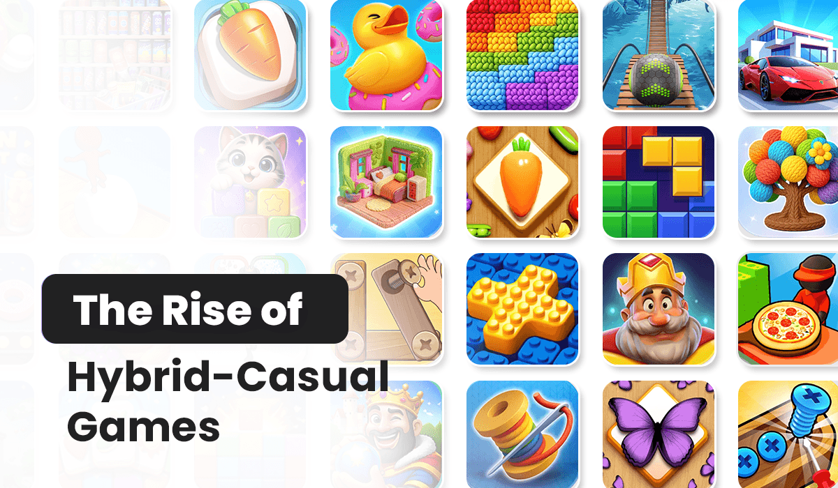 The Rise of Hybrid-Casual Games